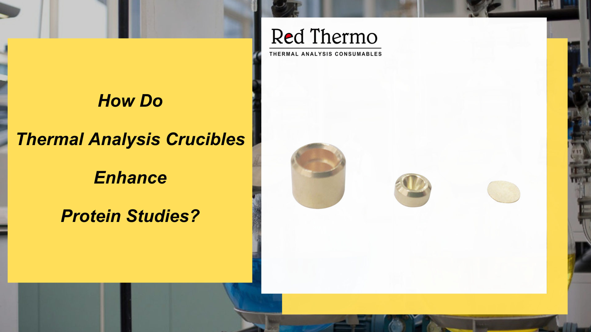 How Do Thermal Analysis Crucibles Enhance Protein Studies?